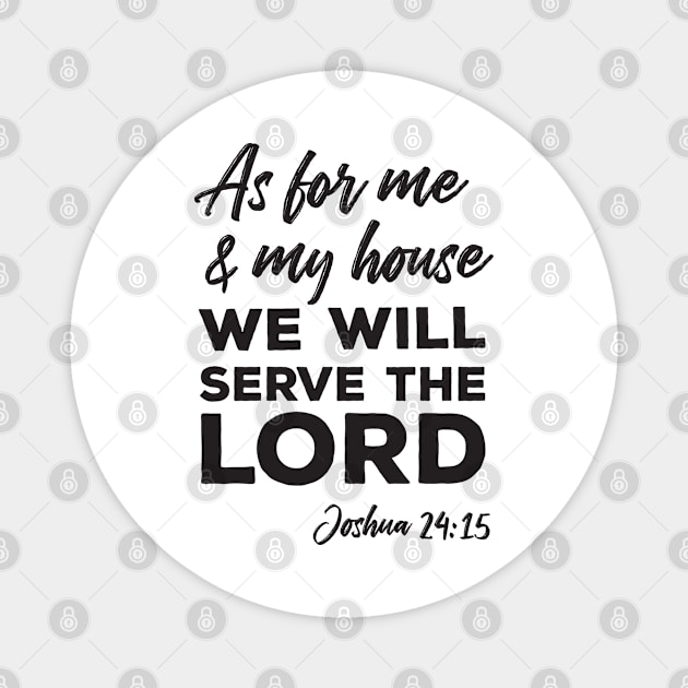 As for Me and My House (Black Text) Magnet by JesusLovesYou